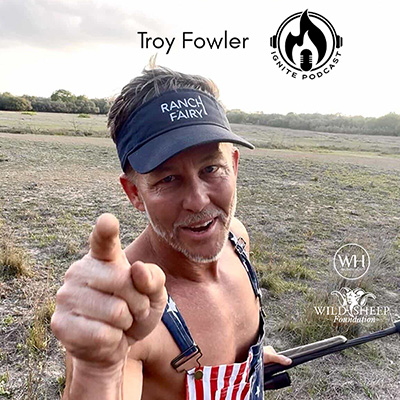 Ignite Podcast guest Troy Fowler